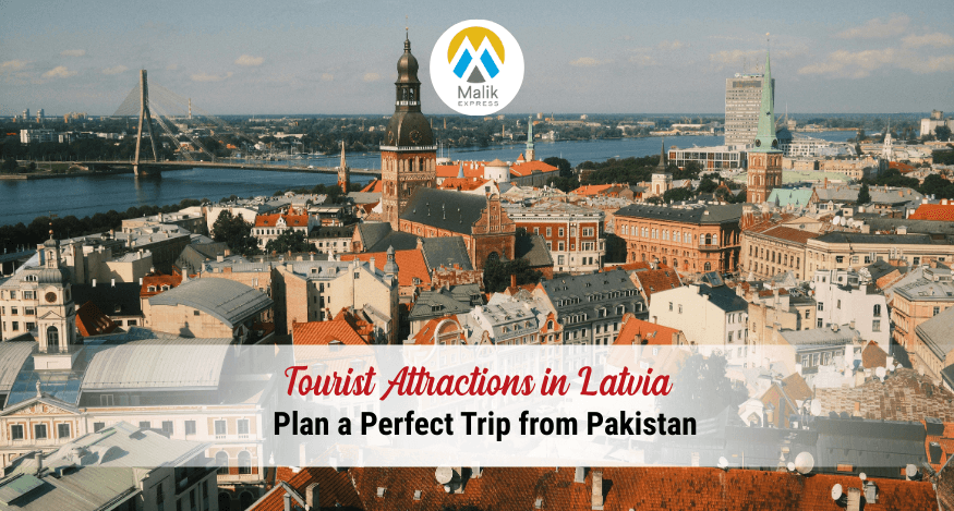 Top Tourist Attractions In Latvia: 2025 Guide For Travellers From Pakistan